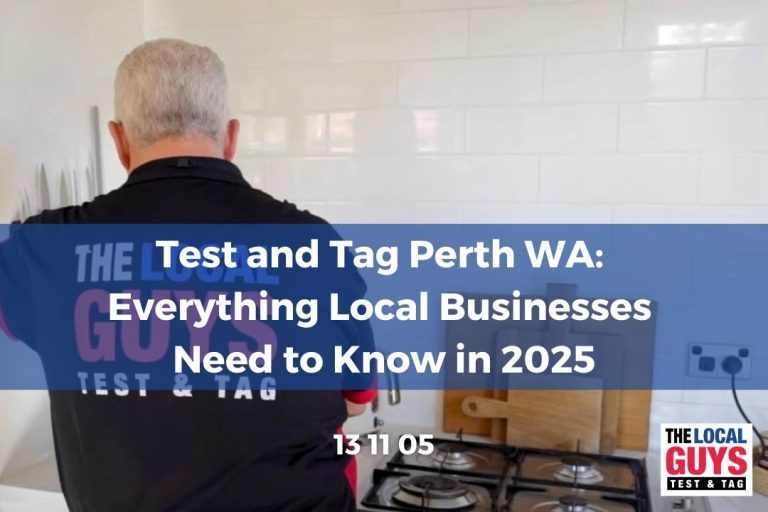 Test and Tag Perth WA Everything Local Businesses Need to Know in 2025