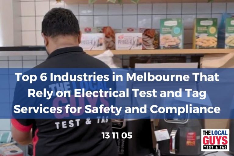 Top 6 Industries in Melbourne That Rely on Electrical Test and Tag Services for Safety and Compliance