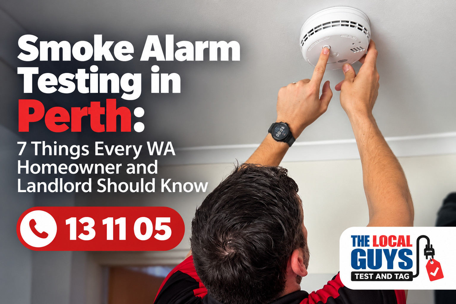 Smoke Alarm Testing in Perth: 7 Things Every WA Homeowner and Landlord Should Know