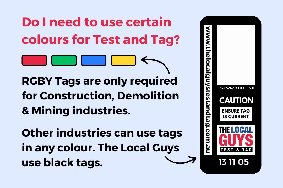 do i need to use certain colours for test and tag?