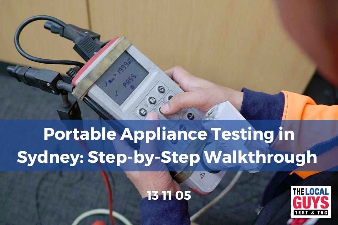 Portable Appliance Testing in Sydney: Step-by-Step Walkthrough