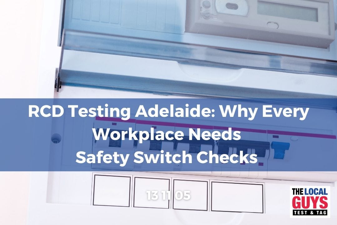 RCD Testing Adelaide: Why Every Workplace Needs Safety Switch Checks